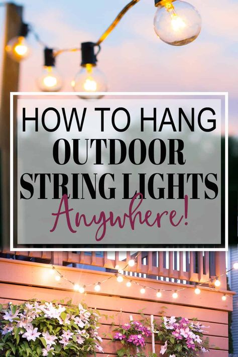 Learn how to hang outdoor string lights on a deck, patio, or backyard including a tutorial if you don't have trees or structure. We include multiple methods, even rental friendly ideas. Light up your deck or patio with glowing ambience for outdoor entertaining. Patios With String Lights, Lights On Porch Railing, Hang Outdoor String Lights, Stringing Lights Outside, Deck Lighting Ideas Hanging, Patio Lights String Ideas Planter, How To Hang Patio Lights String Ideas, String Lights On Deck Railing, Pergola Lights String Ideas