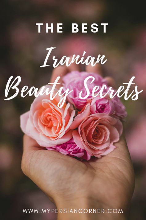 The Best Iranian Beauty Secrets - My Persian Corner Persian Beauty Secrets, Middle Eastern Beauty Secrets, Arabic Beauty Secrets, Arab Beauty Secrets, Ancient Beauty Rituals, Ancient Persian Women, Glowy Skincare, Iranian Culture, Persian Beauty