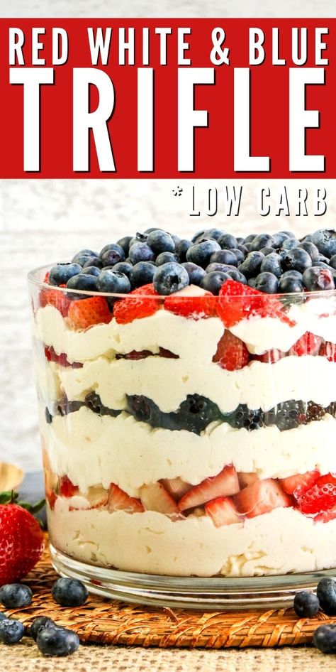 Low Carb Red White & Blue Trifle - This triple berry trifle doesn’t have any added sugar, is keto-friendly, and is the perfect patriotic dessert for parties. #lowcarb #lowcarbrecipes #Lowcarbdiet #Lowcarbtrifle #triflerecipe #trifle #fourthofjuly #patrioticdessert #nobake #dessert #food #recipes Berry Truffle Dessert Easy, Red White And Blue Triffle Desserts, Patriotic Trifle Dessert, Berry Truffle Dessert, Healthy Patriotic Desserts, Low Carb 4th Of July Food, Keto Trifle Desserts, Low Sugar Summer Desserts, Keto 4th Of July Desserts