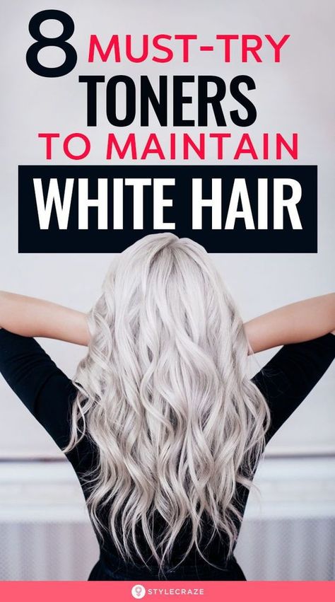 What To Do With White Hair, Gray To White Hair, How To Get Icy Blonde Hair At Home, Hair Toner For Blondes, Best Silver Hair Toner, White Blonde Hair Toner, Blonde And White Hair Highlights, Toners For Gray Hair, How To Get White Hair At Home