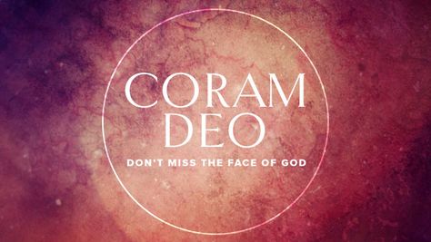 Coram Deo (Don't Miss The Face Of God) | Discover Worship Coram Deo Bracelet, Coram Deo Wallpaper, Face Of God, Coram Deo, Face To Face, Paying Attention, A Word, Editorial Design, Worship