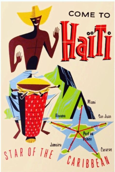 Haiti History, Haitian Art, Travel Advertising, Caribbean Travel, Advertising Poster, Summer Design, Travel And Tourism, Vintage Travel Posters, Vintage Poster