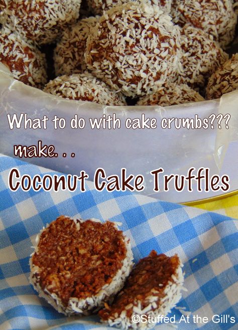 Stuffed At the Gill's: What to do with cake crumbs??? Make. . . Coconut Cake Truffles. Make a tasty treat with leftover or stale cake.  Combined with coconut and chocolate syrup, ganache or icing, leftover cake is transformed into bite-sized cake truffles. #Cake #Chocolate #Cocoa #Coconut #Cookies #Dessert Cake Coconut, Leftover Cake, Cake Truffles, Coconut Cookies, Chocolate Syrup, Coconut Cake, Cake Chocolate, Chocolate Coconut, No Bake Treats