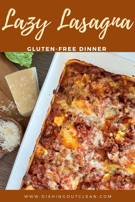 Gluten-Free Lazy Lasagna by Dishing Out Clean Gf Df Lasagna Recipe, 3 Ingredient Lazy Lasagna, Lazy Lasagna 3 Ingredient, Gluten Free Lazy Lasagna, Lazy Lasagne Ravioli, Lazy Lasagna, Kid Friendly Meals Easy, Gluten Free Lasagna, Dairy Free Cheese