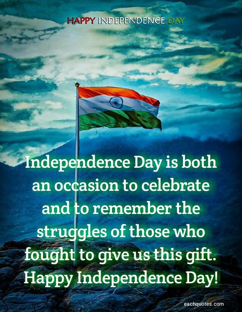 Independent Day Quotes, Independence Day Quotes In English, Quotes On Independence Day, Independence Day Thoughts, Indian Independence Day Quotes, Best Independence Day Quotes, Independence Quotes, Independence Day Wishes Images, Independence Day Songs