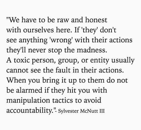 Negativity Quotes, Accountability Quotes, Sylvester Mcnutt, Toxic People Quotes, Negative People, Narcissistic Behavior, Couples Therapy, Toxic People, True Life