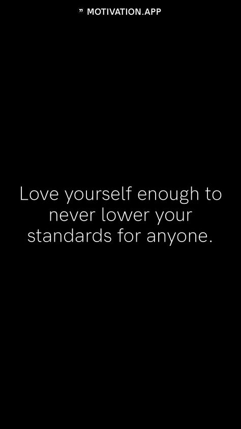 I Lowered My Standards For You, Lowering Your Standards Quotes, My Standards, High Standards Quotes Men, Why Would I Lower My Standards, Do Not Lower Your Standards Quotes, Never Lower Your Standards Quotes, High Standards Quotes, Settling Quotes