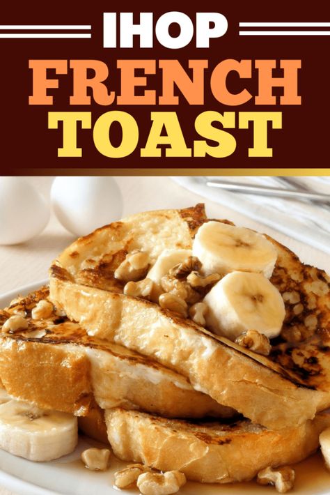 Ihop French Toast Recipe, Ihop French Toast, French Toast Toppings, Bread French, Fancy Breakfast, Breakfast Meat, Baked Peach, Ultimate Breakfast, Toast Toppings