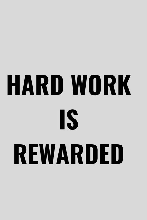 Text reads hard work is rewarded. Text is black on a light gray background Getting A Raise At Work Quotes, Reward Yourself Quotes, Hard Work Pays Off Quotes, Work Reflections, School Study Motivation, Quotes Motivational Success, Med School Study, Christian Comics, Success Quotes Motivational