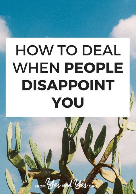 People Disappoint, People Disappoint You, Disappointment In People, Dysfunctional Families, Inspirational Speaker, Positive Living, Mindfulness Activities, Human Interaction, Toxic People