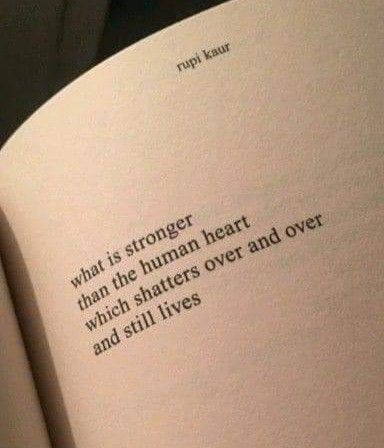 Rupi Kaur Quotes, Humanity Quotes, Shattered Heart, The Human Heart, Rupi Kaur, Human Heart, Strong Love, Heart Quotes, Love Poems