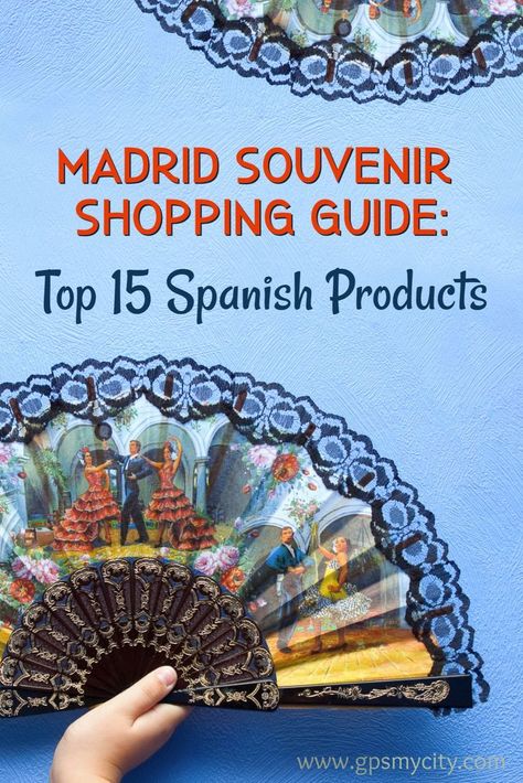 Souvenir Shopping Guide: Unique and authentic local products to bring back home from your vacation in Madrid, Spain.  #MadridWhattoBuyin #MadridSouvenirs #MadridShopping  #SpanishProducts #GPSmyCity #MadridGuide Spain Souvenirs Gifts, Madrid Shopping, Madrid Guide, Spain Souvenirs, Portugal Vacation, Madrid Travel, Local Products, Travel Savings, Mexico Vacation