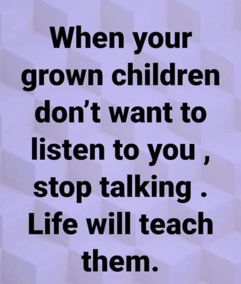 My Children Quotes, Mothers Love Quotes, Mom Life Quotes, Son Quotes, Quotes About Motherhood, Daughter Quotes, Mother Quotes, Lesson Quotes, Stop Talking