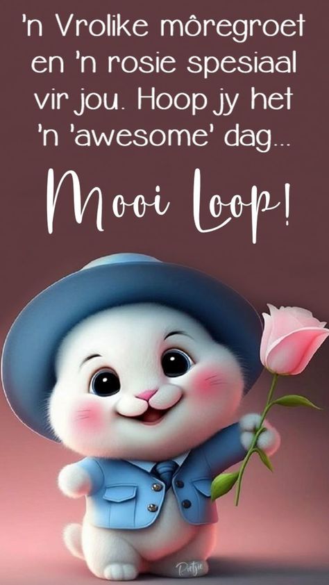 Mooi Dag Wense, Vrolike Goeiemore Boodskappe, Mooi Dag Vir Jou Afrikaans, Mooi Dag Vir Jou, Spesiaal Vir Jou, Goeiemôre Afrikaans, Mickey Mouse Classroom, Best Birthday Wishes Quotes, Good Morning Beautiful Gif