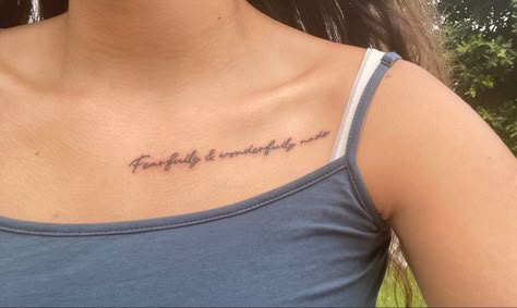 Beautifully And Wonderfully Made Tattoo, Fearfully And Wonderfully Made Tattoo, Wonderfully Made Tattoo, Collar Bone Tattoo Quotes, Made Tattoo, Script Tattoos, Pretty Sunsets, Collarbone Tattoo, Freedom Tattoos