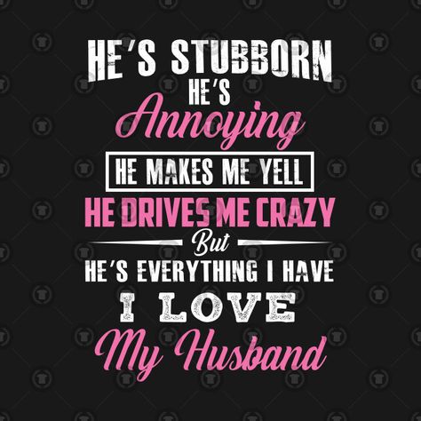 I Love My Husband Memes, Veteran Husband, Husband Meme, Unveiled Wife, I Like You Quotes, Smartass Quotes, Husband Quotes Funny, Valentines Memes, I Love My Husband