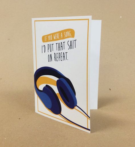 "If you were a song, I'd put that shit on repeat." Lovers Card, Headphones Music, Funniest Valentines Cards, Card Anniversary, Valentines Card, Valentine Ideas, Valentine Card, Blank Card, Anniversary Card