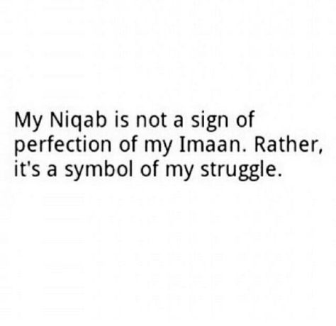 niqabi life Niqab Quotes, Niqabi Girl, Religion Quotes, Short Islamic Quotes, Niqab, Happy Quotes, Woman Quotes, True Religion, Islamic Quotes