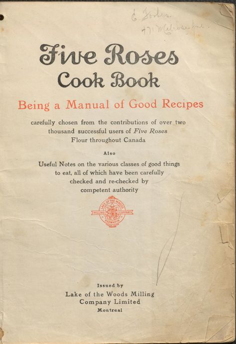 Five Roses Cook Book : Being a Manual of Good Recipes carefully chosen from the contributions of over two thousand successful users of Five Roses Flour throughout Canada : also, Useful Notes on the various classes of good things to eat, all of which have been carefully checked and re-checked by competent authority : Lake of the Woods Milling Company, issuing body. : Free Download, Borrow, and Streaming : Internet Archive Five Roses Cookbook Recipes, Cookbook Binder, Lake Of The Woods, Recipes Vintage, Wood Mill, Good Recipes, Archive Books, Things To Eat, Vintage Baking