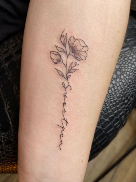 Forearm tattoo. Black ink. Dainty lines. Sweet Pea flowers where the stem spells “sweetpea.” Sweetpea Flower Tattoo, Sweat Pea Tattoo, Resilience Tattoo, Name Flower Tattoo, Sweet Pea Tattoo, Dainty Tattoo, Flower Spine Tattoos, Simple Tattoos For Women, Sweet Pea Flowers