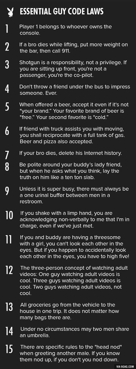 Yes, yes, yes... Essential guy code laws - 9GAG Coding Quotes, Guy Code, Gentleman Rules, Bro Code, The Bro Code, Funny Sites, Man Stuff, Funny Quotes About Life, Twisted Humor