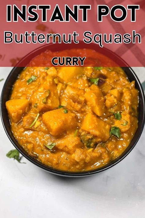 If you're looking for a hearty, flavorful, and comforting meal to enjoy during the cold season, look no further than instant pot butternut squash curry with lentils. This wholesome dish is perfect for vegans and non-vegans alike and is sure to become a family favorite. Butternut Squash Curry Instant Pot, Indian Butternut Squash Curry Recipes, Instant Pot Recipes Butternut Squash, Butternut Squash Vegan, Instant Pot Butternut Squash, Squash Curry, Butternut Squash Curry, Cut Butternut Squash, Butternut Squash Risotto