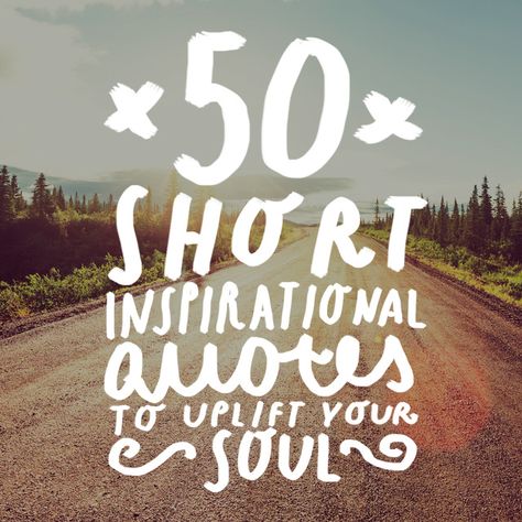 These short inspirational quotes will brighten your day, uplift your soul and give you the motivational kick in the butt that you desperately need. Shortest Quotes, Single Challenge, Positive Quotes For Life Encouragement, Quotes Funny Life, Positive Future, Future People, Short Positive Quotes, Positive Quotes For Work, Shots Photography