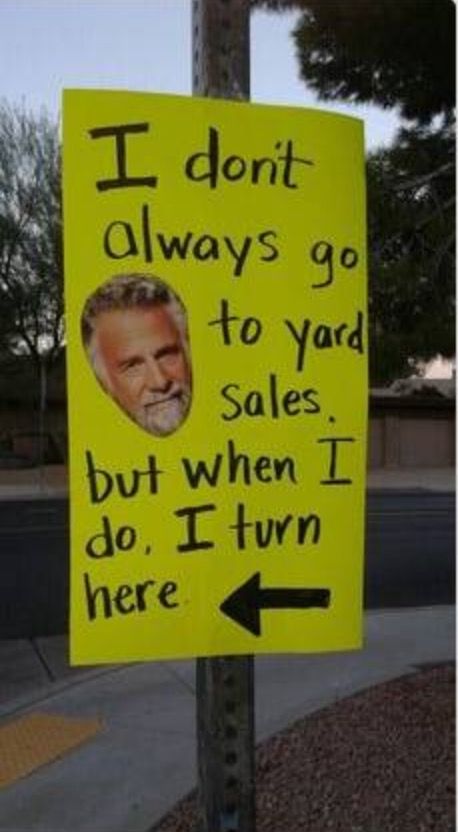 I don't always go to yard sales but when I do, I turn here ⬅️ Garage Sale Signs Funny, Yard Sale Signs Funny, Yard Sale Hacks, Funny Advertising, Garage Sale Tips, Yard Sale Signs, Garage Sale Signs, Sale Signs, Man Garage