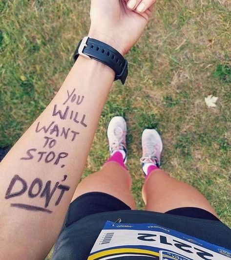 You will want to stop, Don't. Friendly self reminder. You are not weird to write on yourself. {Workout Motivation, Fitness Motivation} Half Marathon Training Quotes, Marathon Training Quotes, Track Quotes, Running Motivation Quotes, Marathon Motivation, Cross Country Running, Running Quotes, Running Inspiration, Running For Beginners