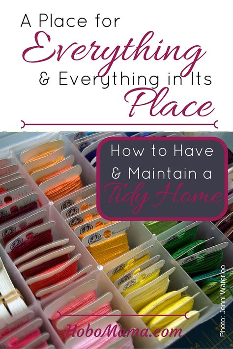 A place for everything and everything in its place: How to create & maintain a tidy, clutter-free home >> HoboMama.com Gentle Discipline, Healthy Body Images, House Storage, A Place For Everything, Clutter Free Home, Natural Parenting, Todo List, Attachment Parenting, Home Management