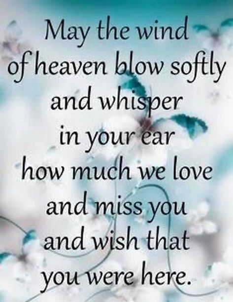 Stories Pictures, In Loving Memory Quotes, I Miss My Mom, Cousin Quotes, Mom In Heaven, Sympathy Quotes, Whisper In Your Ear, Heaven Quotes, I Miss You Quotes