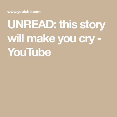 UNREAD: this story will make you cry - YouTube Missing Father, Cry Youtube, Stories That Will Make You Cry, Scary Gif, Make You Cry, Texts, Love Him, Make It Yourself