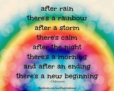 After the rain there's a rainbow, after a storm there's calm ..... Quotes Arabic, Rainbow Quote, God's Promise, After Rain, New Beginning Quotes, New Beginning, A Rainbow, Great Quotes, New Beginnings