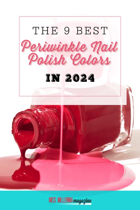 Discover the top picks for the best periwinkle nail polish of 2024, offering vibrant hues and long-lasting wear for your next manicure.
https://missmillmag.com/9-best-periwinkle-nail-polish-colors-in-2024/ Periwinkle Nail Polish, Periwinkle Nails, Grey Nail Polish, Growth Books, China Glaze Nail Polish, Personal Growth Books, Shimmer Nail Polish, Dry Nails Quick, Purple Nail Polish