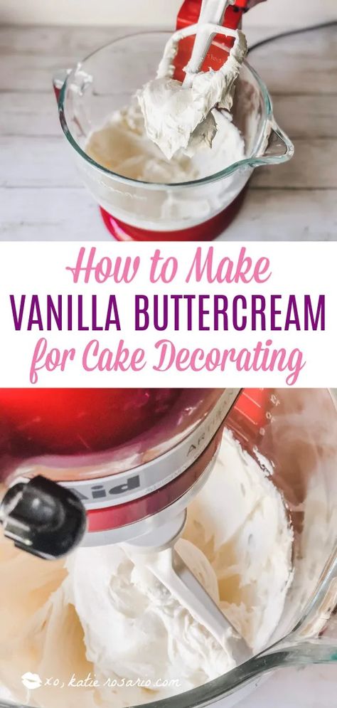 Vanilla Buttercream For Cake Decorating - XO, Katie Rosario Buttercream For Cake Decorating, Buttercream For Cake, Cake Decorating Tips And Tricks, Easy Vanilla Frosting, Vanilla Frosting Recipes, Decorating Tips And Tricks, Cakes To Make, Frosting Techniques, Cake Decorating For Beginners