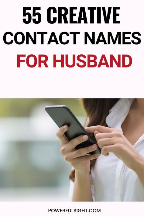 Contact Names For Husband How To Save Husband Name In Phone, Husband Contact Name Ideas, Hubby Names In Phone, Names For Husband In Phone, Cute Names For Husband, Contact Names For Husband, Husband Contact Name In Phone, Husband Names In Phone Ideas, Contact Name Ideas