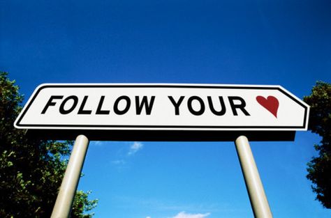 Follow your Heart Never Stop Dreaming, My Funny Valentine, Inspirational Quotes Pictures, Street Sign, Follow Your Heart, Quotable Quotes, A Sign, Facebook Cover, The Words