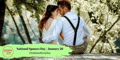 NATIONAL SPOUSES DAY – January 26 National Spouses Day, National Day Calendar, Happy National Day, Perry Como, National Days, January 26, Taken For Granted, National Day, Long Term Relationship