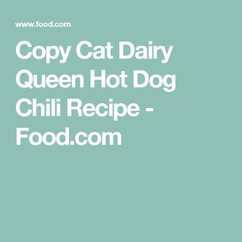 Copy Cat Dairy Queen Hot Dog Chili Recipe - Food.com Dairy Queen Hot Dog Chili Recipe, Potato Chili Recipe, Hot Dog Chili Recipe, Turkey Sweet Potato Chili, Sweet Potato Chili Recipe, Sandra Lee Recipes, Hotdog Chili Recipe, Potato Chili, Black Bean Chicken