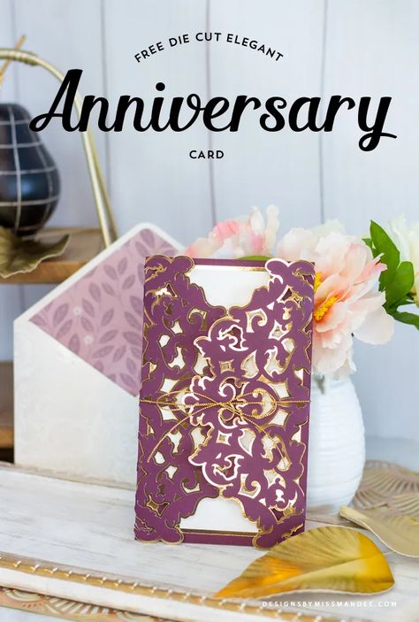 Elegant Anniversary Card - Fancy Cut Files - Designs By Miss Mandee Cricut Anniversary Card, Free Anniversary Cards, Anniversary Cards For Husband, Svg Wedding, Cake Card, Elegant Cards, Anniversary Card, Happy Anniversary, Anniversary Cards