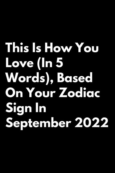 Taurus April, Zodiac Personalities, Zodiac Traits, Zodiac Compatibility, 12 Zodiac Signs, Zodiac Star Signs, September 2022, Zodiac Love, Zodiac Symbols