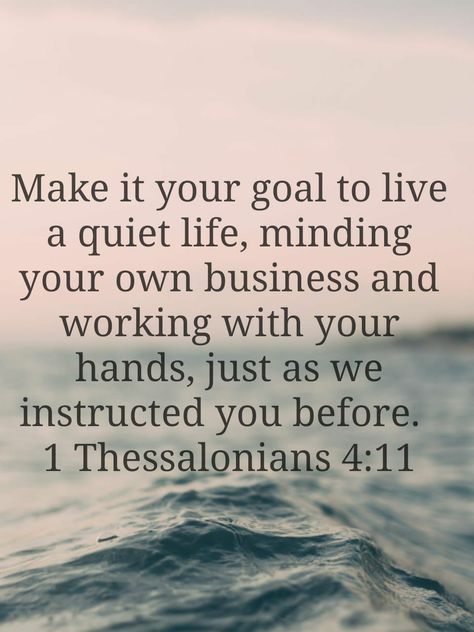 1st Thessalonians 4 11, 1thessalonians 4 11, 1 Thessalonians 4:11, 1 Thessalonians 4:11-12, 1 Thessalonians 5 11, 1 Thessalonians 5 17, 1 Thessalonians 4, Our Father Who Art In Heaven, Life Verses