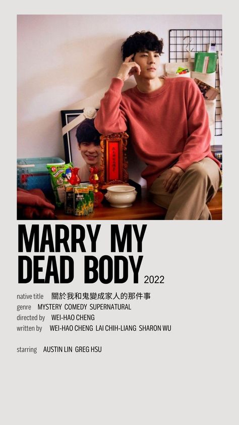 Marry My Dead Body Kdrama, Austin Lin, 2023 Memories, Greg Hsu, Oc Outfits, Movies Posters, Tell Me Why, I Cried, Mary I