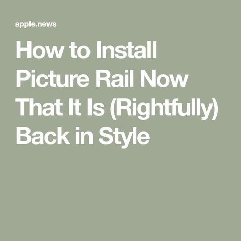 How to Install Picture Rail Now That It Is (Rightfully) Back in Style Picture Rail Ideas, Picture Rail Bedroom, Picture Rail Molding, Picture Rail, Picture Hook, Contemporary Homes, Black Picture, Victorian Style, Victorian Fashion