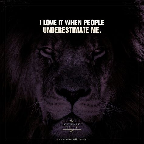 I Love It When People Underestimate Me, Underestimate Quotes Motivation, I Love When People Underestimate Me, People Underestimate Me Quotes, Underestimate Me Quotes, Never Underestimate Quotes, Underestimate Quotes, Underestimate Me, Success Goals