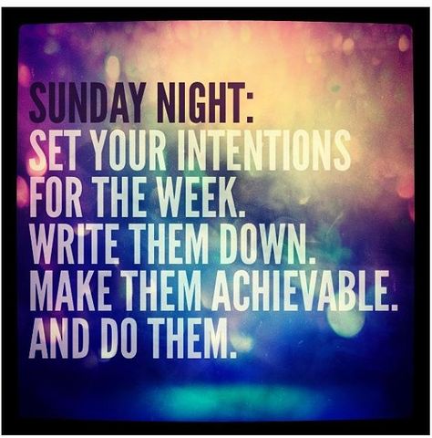 Sunday night: set your INTENTIONS! Sunday Night Motivation, Sunday Night Quotes, Valentus Coffee, Quotes Night, Sunday Morning Quotes, Week Quotes, Evening Quotes, Thrive Life, Night Set