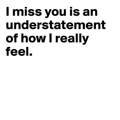 I miss you. Missing Someone Quotes, Believe Tattoos, I Will Miss You, Will Miss You, Miss You Mom, Missing You Quotes, Deeper Conversation, She Quotes, Crush Quotes