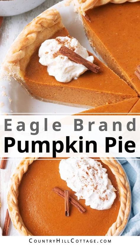 This homemade Eagle Brand pumpkin pie recipe is easy, perfectly spiced, and full of delicious pumpkin flavor. The creamy and rich custard filling is made with canned pumpkin, sweetened condensed milk, and cozy spices, all tucked inside a buttery, flaky pie crust. A great make-ahead Thanksgiving dessert! If you have never made pumpkin pie, this Eagle Brand pumpkin pie is a good one to have in your holiday recipe collection. A fantastic holiday dessert everyone will love! | CountryHillCottage.com Pumpkin Pie Recipe With Condensed Milk, Pumpkin Pie Condensed Milk, Eagle Brand Pumpkin Pie, Eagle Pumpkin, Libbys Pumpkin Pie, Best Pumpkin Pie Recipe, Sweetened Condensed Milk Recipes, Pumpkin Pie Recipe Easy, Perfect Pumpkin Pie