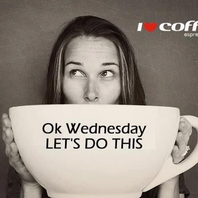 With no sunshine in our state today...this is my cup this morning! It's for sure tea time... Wednesday Coffee, Coffee Quotes Morning, Monday Morning Quotes, Wednesday Humor, Coffee Meme, Morning Memes, Wednesday Quotes, Weekday Quotes, Weekend Quotes