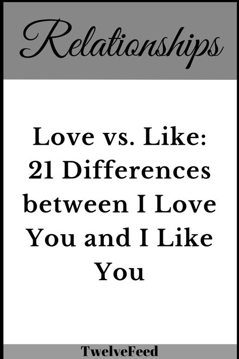 Love vs. Like: 21 Differences between I Love You and I Like You – Twelve Feeds I Like You Quotes, Healthy Relationship Quotes, Love Of A Lifetime, Quotes Couple, Relationship Counselling, Relationship Books, Online Dating Profile, Healthy Relationship Tips, I Like Him